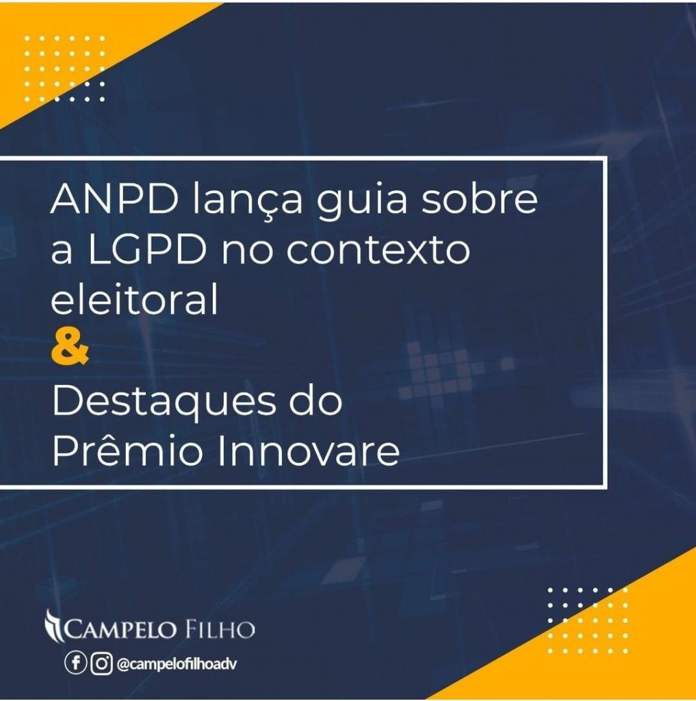 ANPD lança guia orientativo sobre a aplicação da LGPD no contexto eleitoral