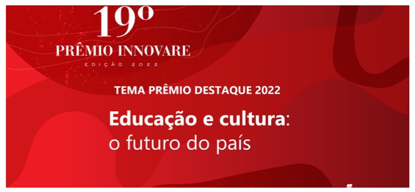 “Educação e cultura: o futuro do País” é o tema destaque da 19ª edição do Prêmio Innovare