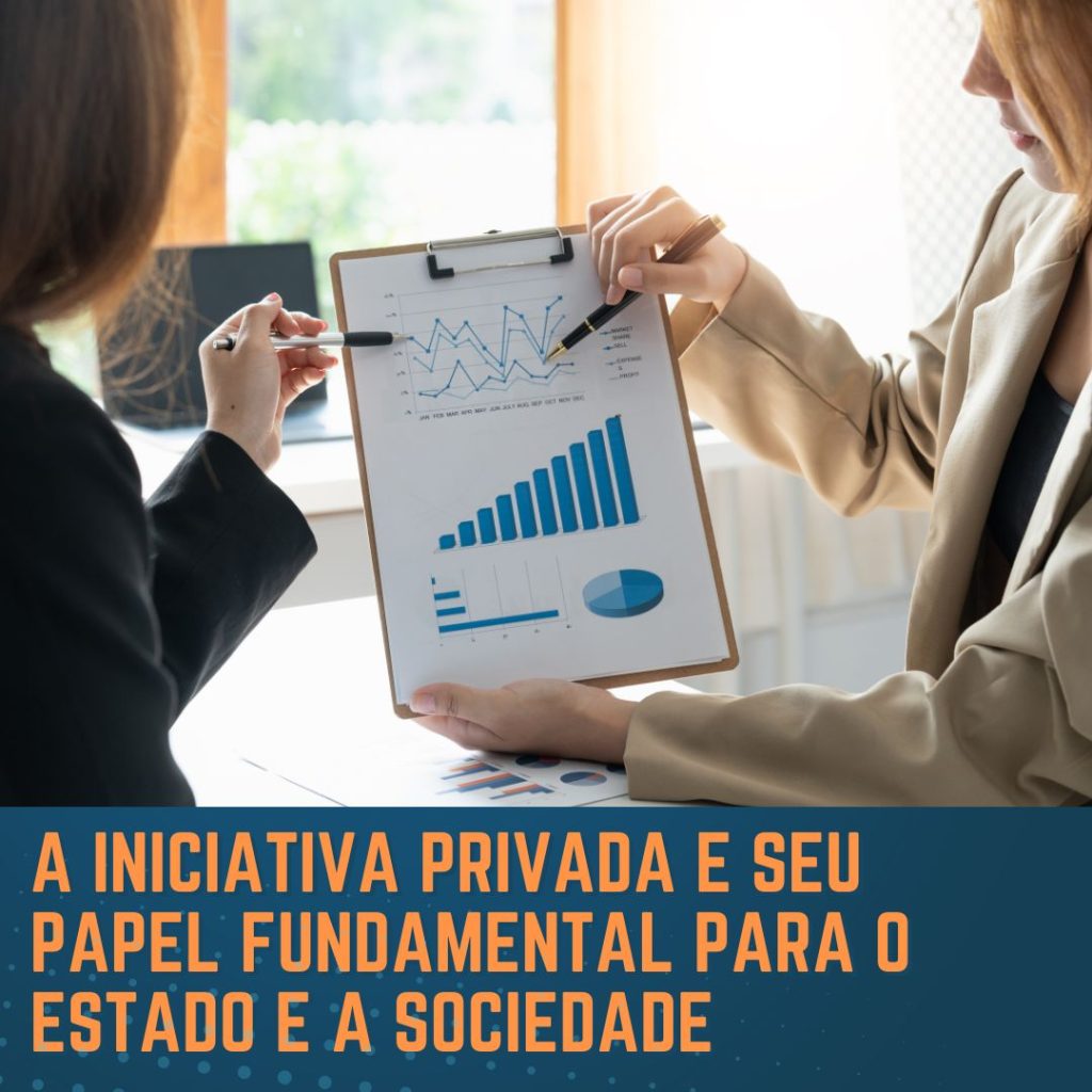 A iniciativa privada e seu papel fundamental para o estado e para a sociedade